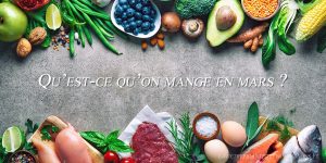 Calendrier de saison : Mars (fruits, legumes, viandes, poissons, fruits de mer, fromages)